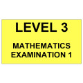 Mathematics Level 3 Examination 1